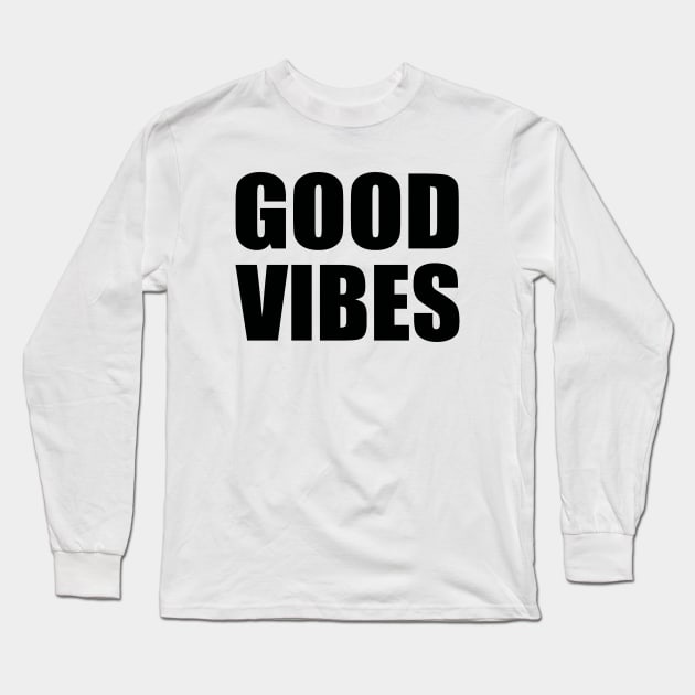 Good vibes Long Sleeve T-Shirt by Evergreen Tee